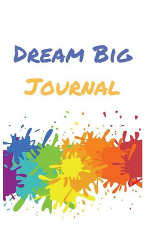 Dream Big Journal de Sophia Louise