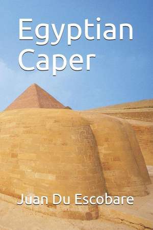 Egyptian Caper de Juan Du Escobare