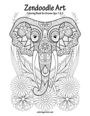 Zendoodle Art Coloring Book for Grown-Ups 1 & 2 de Nick Snels