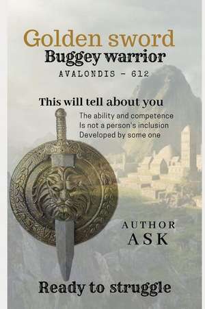 Golden Sword Buggey Warrior: This Will Tell about You de A. Saravana Kumar