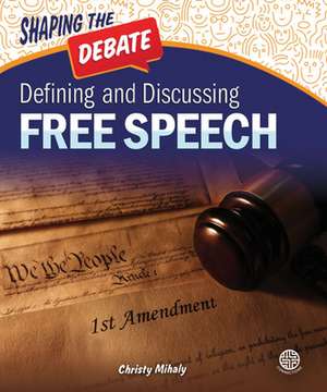 Defining and Discussing Free Speech de Christy Mihaly