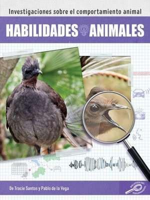 Habilidades Animales: Animal Abilities de Tracie Santos