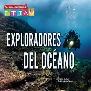 Exploradores del Océano: Ocean Explorers de Annette Gulati