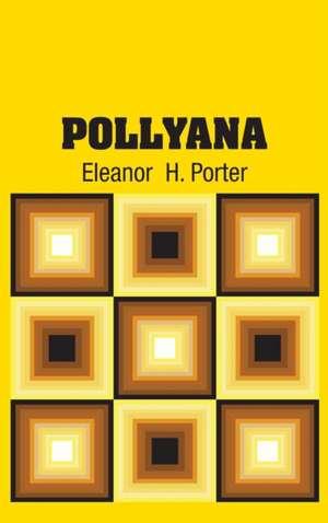 Pollyana de Eleanor H. Porter