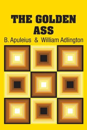 The Golden Ass de B. Apuleius