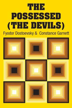 The Possessed (The Devils) de Fyodor Dostoevsky