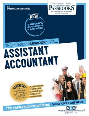 Assistant Accountant (C-21): Passbooks Study Guide de National Learning Corporation