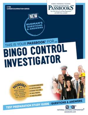 Bingo Control Investigator (C-106): Passbooks Study Guide Volume 106 de National Learning Corporation