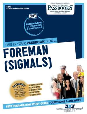 Foreman (Signals) (C-276): Passbooks Study Guide Volume 276 de National Learning Corporation