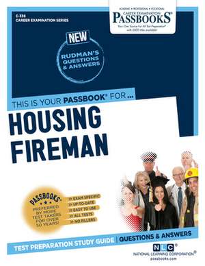 Housing Fireman (C-336): Passbooks Study Guide Volume 336 de National Learning Corporation