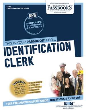 Identification Clerk (C-361): Passbooks Study Guide Volume 361 de National Learning Corporation