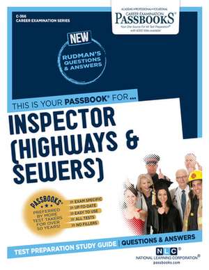 Inspector (Highways & Sewers) (C-366): Passbooks Study Guide Volume 366 de National Learning Corporation