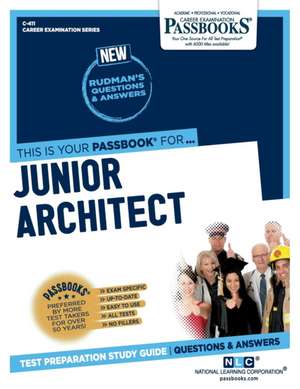 Junior Architect (C-411): Passbooks Study Guide Volume 411 de National Learning Corporation