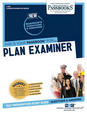 Plan Examiner (C-651): Passbooks Study Guide Volume 651 de National Learning Corporation