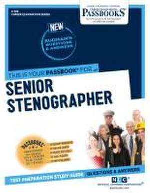 Senior Stenographer (C-726): Passbooks Study Guide Volume 726 de National Learning Corporation