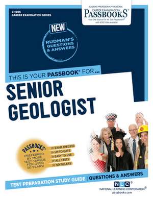 Senior Geologist (C-1006): Passbooks Study Guide Volume 1006 de National Learning Corporation