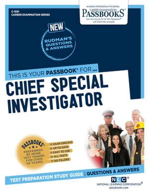 Chief Special Investigator (C-1591): Passbooks Study Guide Volume 1591 de National Learning Corporation