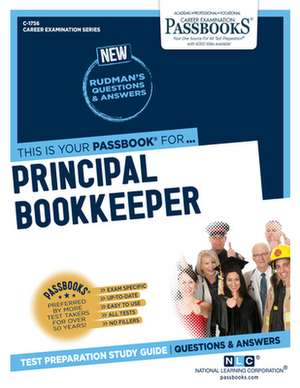 Principal Bookkeeper (C-1756): Passbooks Study Guide Volume 1756 de National Learning Corporation