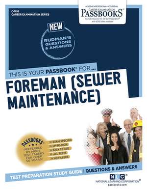 Foreman (Sewer Maintenance) (C-1816): Passbooks Study Guide Volume 1816 de National Learning Corporation