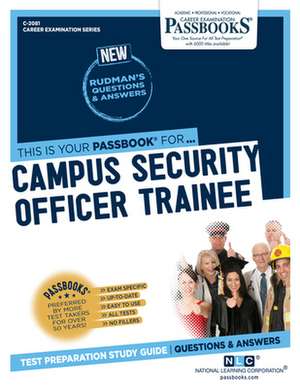 Campus Security Officer Trainee (C-2081): Passbooks Study Guide Volume 2081 de National Learning Corporation