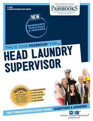 Head Laundry Supervisor (C-2426): Passbooks Study Guide Volume 2426 de National Learning Corporation