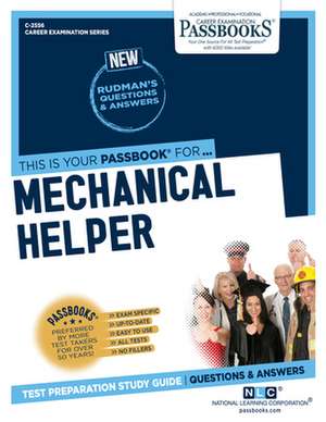 Mechanical Helper (C-2556): Passbooks Study Guide Volume 2556 de National Learning Corporation