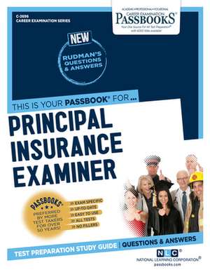 Principal Insurance Examiner (C-2696): Passbooks Study Guide Volume 2696 de National Learning Corporation