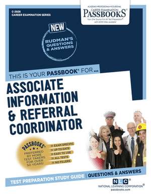 Associate Information & Referral Coordinator (C-2926): Passbooks Study Guide Volume 2926 de National Learning Corporation