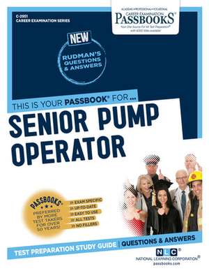 Senior Pump Operator (C-2951): Passbooks Study Guide Volume 2951 de National Learning Corporation