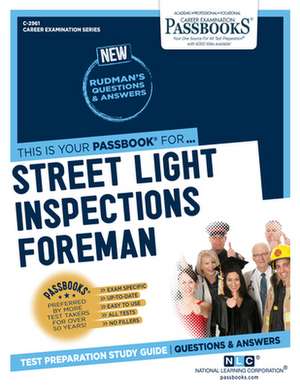 Street Light Inspections Foreman (C-2961): Passbooks Study Guide Volume 2961 de National Learning Corporation