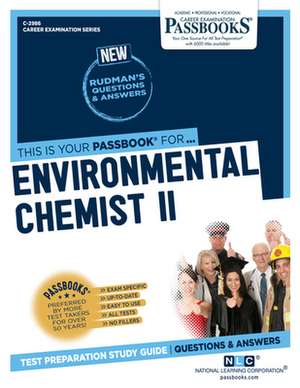 Environmental Chemist II (C-2986): Passbooks Study Guide Volume 2986 de National Learning Corporation