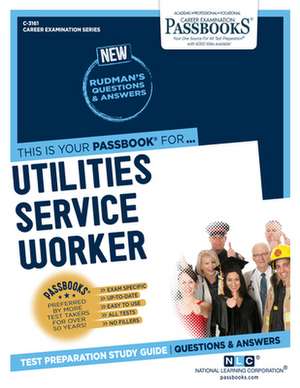 Utilities Service Worker (C-3161): Passbooks Study Guide Volume 3161 de National Learning Corporation