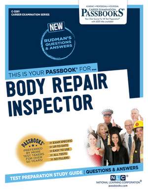 Body Repair Inspector (C-3281): Passbooks Study Guide Volume 3281 de National Learning Corporation