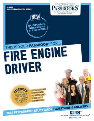 Fire Engine Driver (C-3446): Passbooks Study Guide Volume 3446 de National Learning Corporation