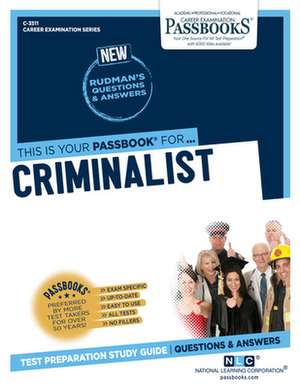 Criminalist (C-3511): Passbooks Study Guide Volume 3511 de National Learning Corporation