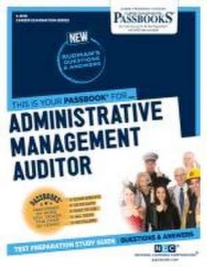 Administrative Management Auditor (C-3516): Passbooks Study Guide de National Learning Corporation