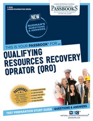 Qualifying Resources Recovery Operator (Qro) (C-3646): Passbooks Study Guide Volume 3646 de National Learning Corporation