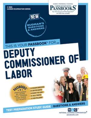 Deputy Commissioner of Labor (C-3886): Passbooks Study Guide Volume 3886 de National Learning Corporation