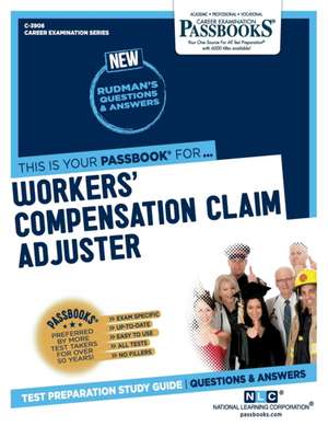 Workers' Compensation Claim Adjuster (C-3906): Passbooks Study Guide Volume 3906 de National Learning Corporation