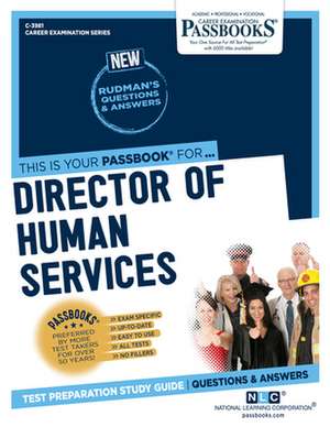 Director of Human Services (C-3981): Passbooks Study Guide Volume 3981 de National Learning Corporation