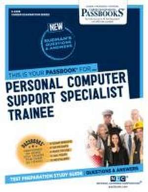 Personal Computer Support Specialist Trainee (C-4436) de National Learning Corporation