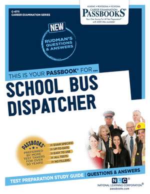 School Bus Dispatcher (C-4711): Passbooks Study Guide Volume 4711 de National Learning Corporation