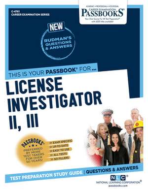 License Investigator II/III (C-4761): Passbooks Study Guide Volume 4761 de National Learning Corporation