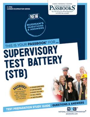 Supervisory Test Battery (Stb) (C-4766): Passbooks Study Guide Volume 4766 de National Learning Corporation