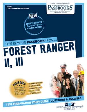 Forest Ranger II, III (C-4771): Passbooks Study Guide Volume 4771 de National Learning Corporation