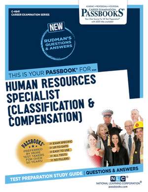 Human Resources Specialist (Classification & Compensation) (C-4841): Passbooks Study Guide Volume 4841 de National Learning Corporation