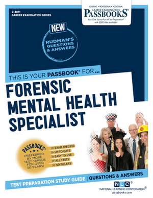 Forensic Mental Health Specialist (C-4871): Passbooks Study Guide Volume 4871 de National Learning Corporation