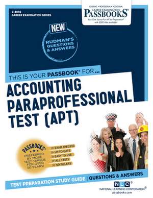 Accounting Paraprofessional Test (Apt) (C-4946): Passbooks Study Guide Volume 4946 de National Learning Corporation