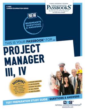 Project Manager III, IV (C-4961): Passbooks Study Guide Volume 4961 de National Learning Corporation