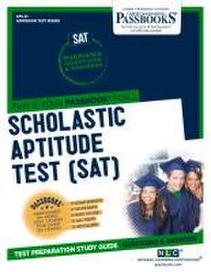 Scholastic Aptitude Test (Sat) (Ats-21): Passbooks Study Guide Volume 21 de National Learning Corporation